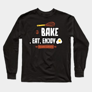 Bake eat enjoy Long Sleeve T-Shirt